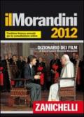 Il Morandini 2012. Dizionario dei film. Con aggiornamento online