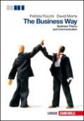 The business way. Businness theory and communication. Per le Scuole superiori. Con espansione online