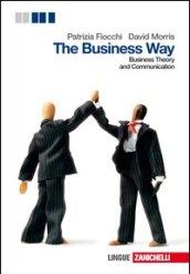 The business way. Businness theory and communication. Per le Scuole superiori. Con espansione online