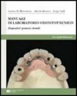 Manuale di laboratorio odontotecnico. Per le Scuole superiori