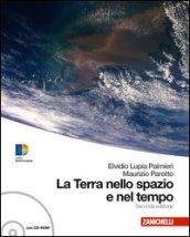 La terra nello spazio e nel tempo. Con guida docente. Per le Scuole superiori. Con CD-ROM. Con espansione online