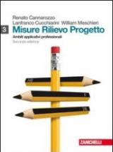 Misure, rilievo, progetto. Con espansione online. Per gli Ist. tecnici per geometri vol.3