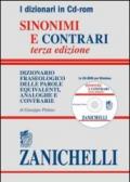 Sinonimi e contrari. Dizionario fraseologico delle parole equivalenti, analoghe e contrarie. CD-ROM