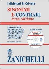 Sinonimi e contrari. Dizionario fraseologico delle parole equivalenti, analoghe e contrarie. CD-ROM