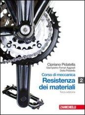 Corso di meccanica. Con espansione online. Per gli Ist. tecnici industriali. 2.Resistenza dei materiali