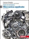 Corso di meccanica. Per gli Ist. tecnici industriali. Con espansione online. 3: Meccanica applicata