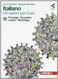 Italiano. Istruzioni per l'uso. Vol. A: Fonologia, semantica, lessico, morfologia-Vol. B: Sintassi. Storia della lingua. Con espansione online. Per la Scuola media (2 vol.)