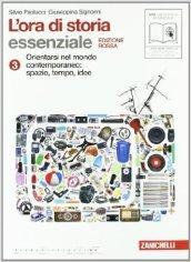 L' ora di storia. Essenziale. Con espansione online. Ediz. rossa. Per la Scuola media vol.3