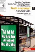 Testi e scenari. Essenziale. Vol. 5-6: Età del naturalismo e decadentismo-Il Novecento. Per le Scuole superiori. Con espansione online