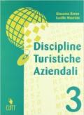 Discipline turistiche aziendali. Per gli Ist. tecnici per il turismo vol.3