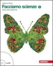 Facciamo scienze. Con espansione online. Per la Scuola media. Con la Scuola media. Con DVD-ROM. 1.