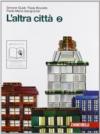 L'altra città. Con il racconto della letteratura italiana. Per la Scuola media. Con espansione online. 2.