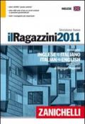 Il Ragazzini 2011. Dizionario inglese-italiano, italiano-inglese. Versione base
