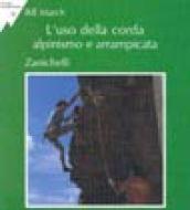 L'uso della corda. Alpinismo e arrampicata