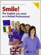 Smile! The English you need as a dental professional. Per le Scuole superiori. Con Contenuto digitale (fornito elettronicamente)