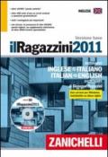 Il Ragazzini 2011. Dizionario inglese-italiano, italiano-inglese. Versione base. Con DVD-ROM