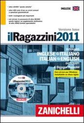 Il Ragazzini 2011. Dizionario inglese-italiano, italiano-inglese. Versione base. Con DVD-ROM