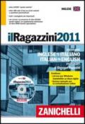 Il Ragazzini 2011. Dizionario inglese-italiano, italiano-inglese. Con CD-ROM