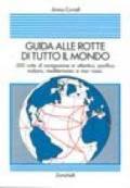 Guida alle rotte di tutto il mondo