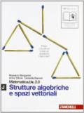Matematica.blu 2.0. Vol. J.Blu: Strutture algebriche e spazi vettoriali. Per le Scuole superiori. Con espansione online
