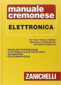 Manuale cremonese di elettronica. Per i nuovi tecnici. Articolazioni di elettronica, elettrotecnica e automazione