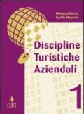 Discipline turistiche aziendali. Per gli Ist. tecnici per il turismo: 1