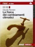 La fisica dei cambiamenti climatici. Con espansione online