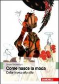 Come nasce la moda. Dalla ricerca allo stile