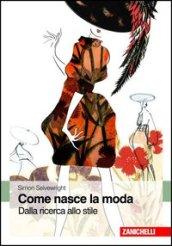 Come nasce la moda. Dalla ricerca allo stile