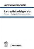 La creatività del giurista. Tecniche e strategie dell'innovazione giuridica