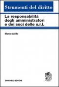 La responsabilità degli amministratori e dei soci delle s.r.l. Reciproche interferenze tra tipi societari