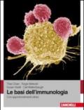 Le basi dell'immunologia. Con approfondimenti clinici