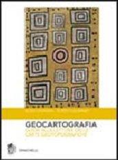 Geocartografia. Guida alla lettura delle carte geotopografiche