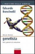 Idee per diventare genetista. Geni, genomi ed evoluzione