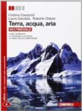 Terra, acqua, aria. Per le Scuole superiori. Con espansione online