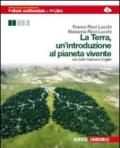 La Terra, un'introduzione al pianeta vivente. Per le Scuole superiori. Con espansione online