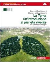 La Terra, un'introduzione al pianeta vivente. Per le Scuole superiori. Con espansione online