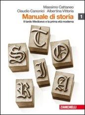 Manuale di storia. Per le Scuole superiori. Con espansione online: 1