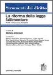 La riforma della legge fallimentare. Profili della nuova disciplina