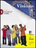 Visions. Con grammatica. Con espansione online. Per la Scuola media. Con 2 CD Audio. Con DVD-ROM. 1.