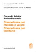 Commentario del codice di procedura civile. Art. 7-30bis. Competenza per materia e valore. Competenza per territorio