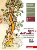 Echi dell'antico. Per le Scuole superiori. Con e-book. Con espansione online