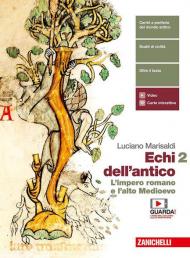 Echi dell'antico. Per le Scuole superiori. Con e-book. Con espansione online