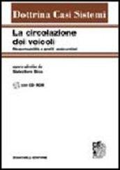 La circolazione dei veicoli. Responsabilità e profili amministrativi. Con CD-ROM