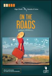 On the roads. Per le Scuole superiori. Con Contenuto digitale (fornito elettronicamente)