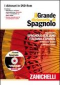 Il Grande dizionario di spagnolo. Dizionario spagnolo-italiano, italiano-spagnolo. DVD-ROM. Con Contenuto digitale (fornito elettronicamente)