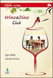 Wine & dine club. Per le Scuole superiori. Con e-book. Con espansione online