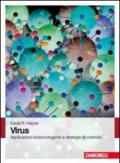 Virus. Applicazioni biotecnologiche e strategie di controllo. Con Contenuto digitale (fornito elettronicamente)