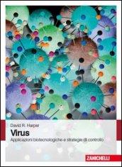 Virus. Applicazioni biotecnologiche e strategie di controllo. Con Contenuto digitale (fornito elettronicamente)