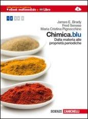 Chimica.blu. Dalla materia alle proprietà periodiche. Per il biennio delle Scuole superiori. Con espansione online